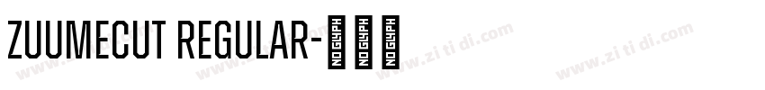 ZuumeCut Regular字体转换